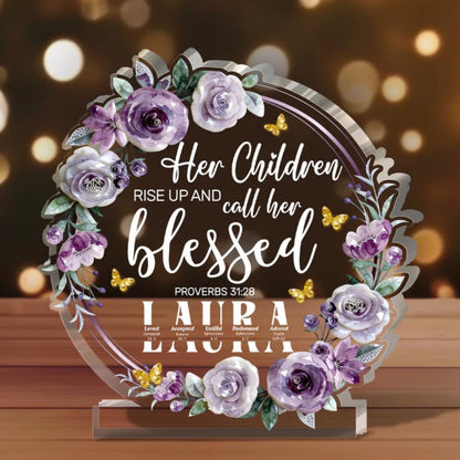 Her Children Rise Up And Call Her Blessed - Personalized Custom Shaped Acrylic Plaque, Spiritual Gifts For Women - Religious Gifts for Prayer On Birthday - Encouragement Spiritual Decor
